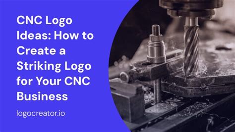 CNC Logo Ideas: How to Create a Striking Logo for Your CNC .